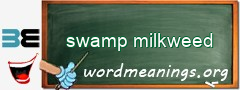 WordMeaning blackboard for swamp milkweed